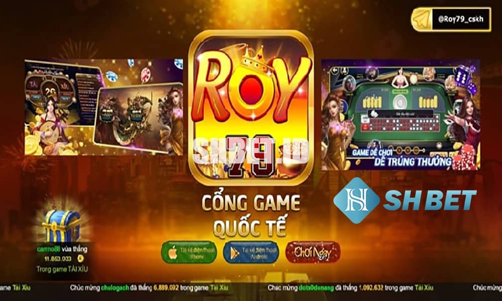 Cổng game quốc tế uy tín Roy79 CLub