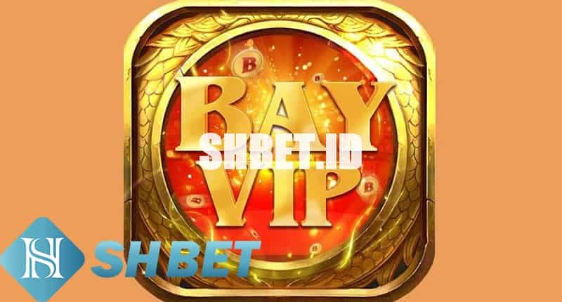 BayVip - Sân chơi ngàn vàng uy tín quốc tế