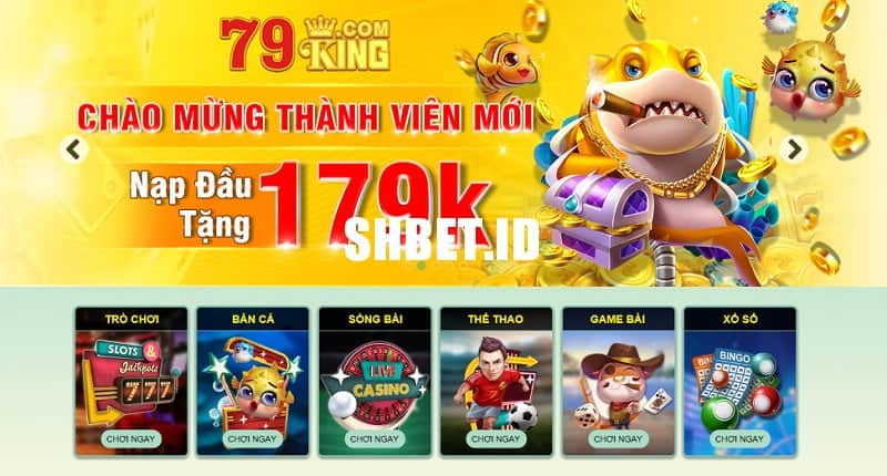 SHBET_79King - Niềm tin đồng hành, trải nghiệm chất lượng!