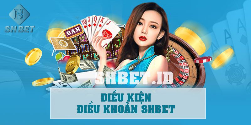 SHBET_Điều kiện điều khoản SHBET và 3 cách xử lý vi phạm phổ biến