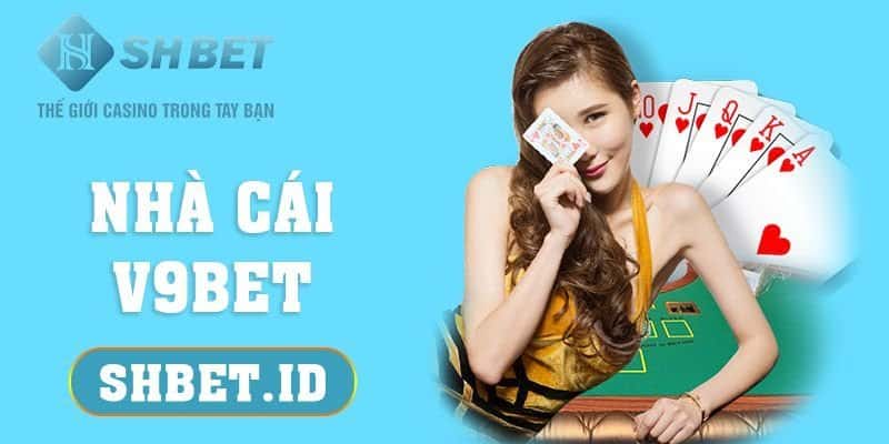 SHBET_Nhà cái V9Bet - 4 nguyên nhân tân thủ rất nên trải nghiệm